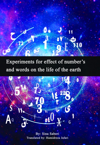 Experiments for effect of numbers and words on the life of the earth